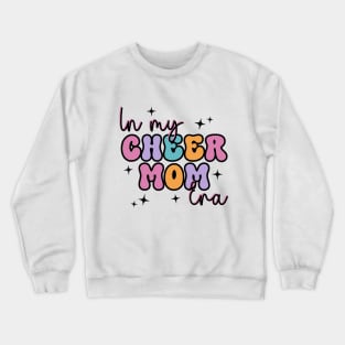 In My Cheer Mom Era Retro Trendy Cheerleading Football Mom Women Life Crewneck Sweatshirt